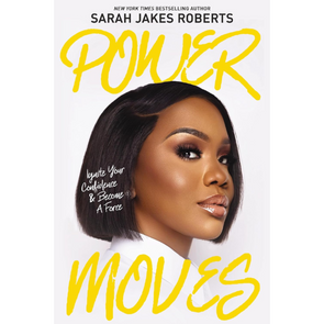 T.D. Jakes – Power Moves: Ignite Your Confidence and Become a Force