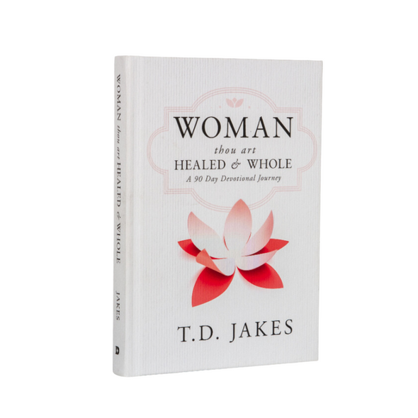 T.D. Jakes –Woman Thou Art Healed & Whole