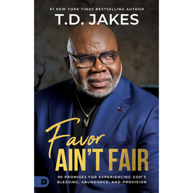 T.D. Jakes – Favor Ain't Fair