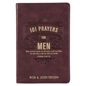 101 Prayers for Men by Rob and Josh Teigen