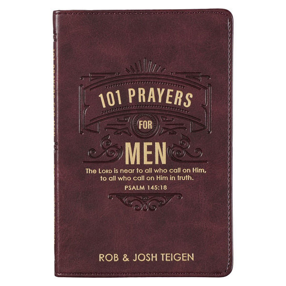 101 Prayers for Men by Rob and Josh Teigen