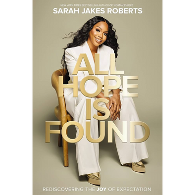 T.D. Jakes – All Hope is Found by Sarah Jakes Roberts