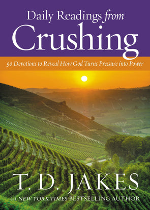 T.D. Jakes - Daily Readings from Crushing