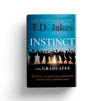 T.D. Jakes - Instinct for Graduates Hard Backed Book