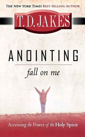 T.D. Jakes - Anointing Fall On Me Book