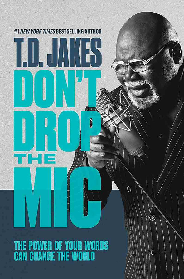 T.D. Jakes - Don't Drop the Mic Book